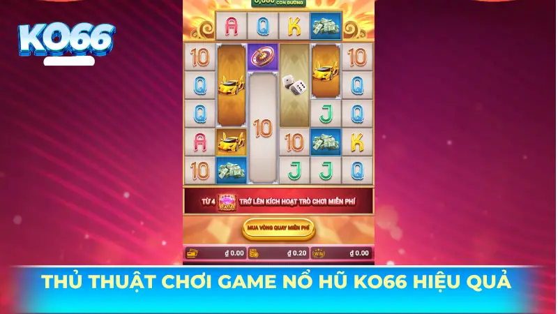 Thủ thuật chơi game nổ hũ KO66 hiệu quả